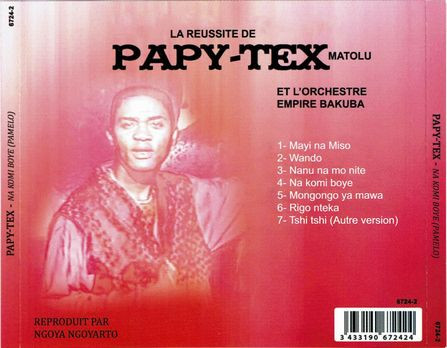 télécharger l'album Papy Tex - La Reussite De Papy Tex Matolu Et LOrchestre Empire Bakuba Na Komi Boye Pamelo