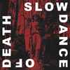 Slow Dance Of Death - Side A