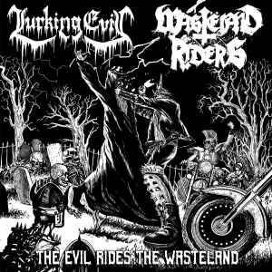 The Evil Rides The Wasteland - Wastëland Riders, Lurking Evil