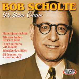 Bob Scholte - De Kleine Caruso album cover