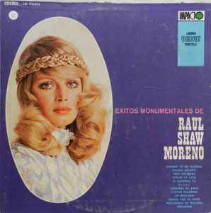 Raúl Shaw Moreno - Éxitos Monumentales de Raul Shaw Moreno album cover