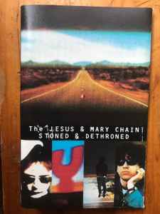 The Jesus & Mary Chain – Stoned & Dethroned (1994, Dolby HX Pro B 