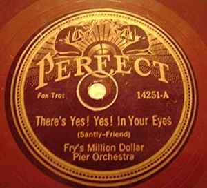 Charlie Fry And His Million Dollar Pier Orchestra - There's Yes! Yes! In Your Eyes / Souvenir album cover