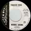 Wendel Adkins - Tobacco Rose / Wolfman