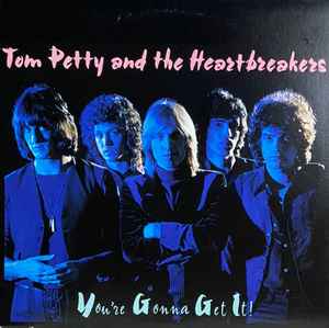 Tom Petty And The Heartbreakers - You're Gonna Get It! album cover