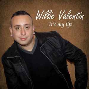 Willie Valentin - It's My Life album cover