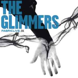 The Glimmers - FabricLive.31 album cover