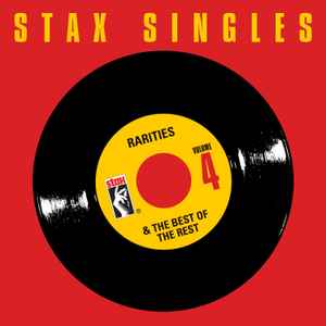 Stax Singles Volume 4: Rarities & The Best Of The Rest (2018, CD