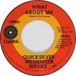 What About Me / Quicksilver Messenger Service