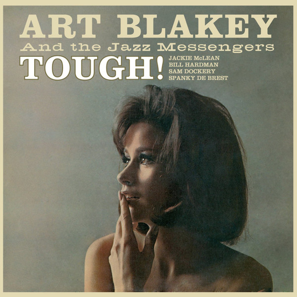 Art Blakey And The Jazz Messengers – Tough! + Hard Bop (2012, CD) - Discogs