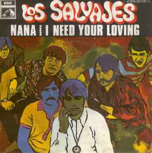 Los Salvajes - Nana / I Need Your Loving album cover