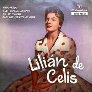 Lilian De Celis - Frou-Frou / Tus Ojitos Negros / Es Mi Hombre / Bajo Los Puentes De Paris album cover