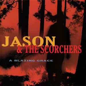 A Blazing Grace - Jason & The Scorchers