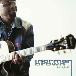 Just Chillin' - Norman Brown