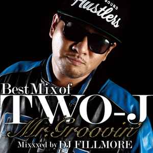 Two-J – Best Mix Of Two-J Mr. Groovin' Mixxxed By DJ Fillmore