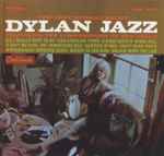 Cover of Dylan Jazz - Featuring The Jazz Compositions Of Bob Dylan, 2009, CDr