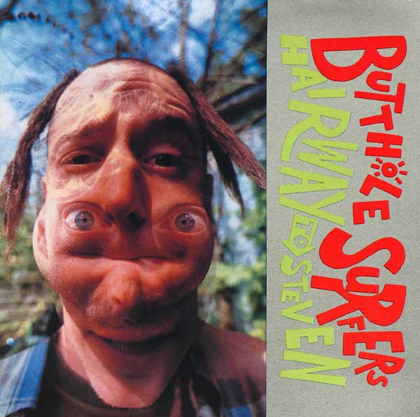 Butthole Surfers – Hairway To Steven (1988, Vinyl) - Discogs