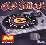 Cover of Electric Circus - Old School, 1995, CD