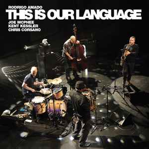 Rodrigo Amado - This Is Our Language album cover
