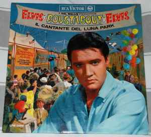 Elvis Presley – Roustabout - Il Cantante Del Luna Park (1964