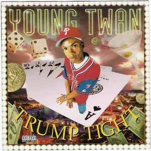 Young Twan - Trump Tight | Releases | Discogs