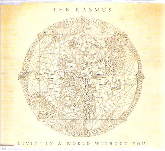 The Rasmus – Livin' In A World Without You (Remixes) (2008, CDr) - Discogs