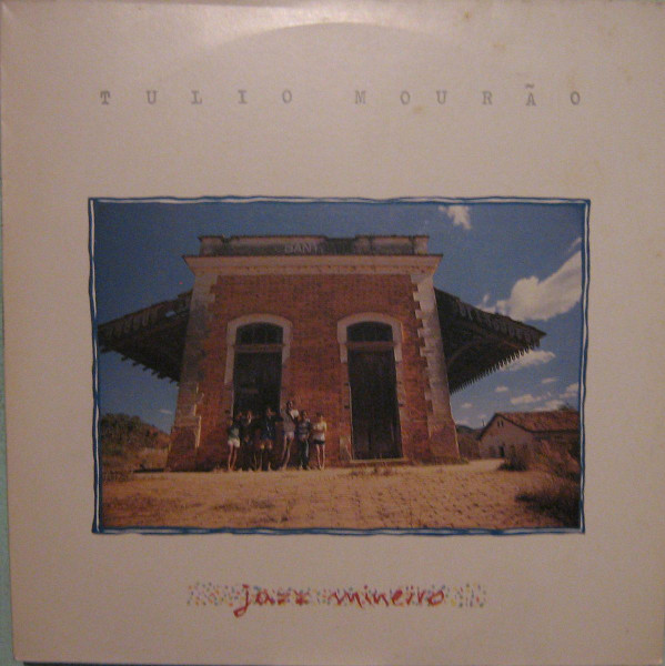 Túlio Mourão – Jasmineiro (1984, Vinyl) - Discogs