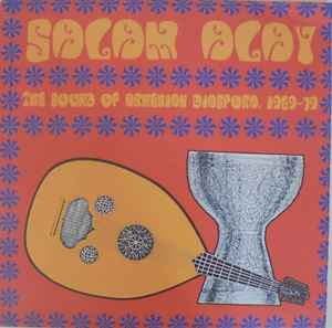 Salam Alay (The Sound Of Armenian Diaspora, 1969-79) - Various
