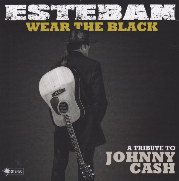 ladda ner album Download Esteban - Wear The Black A Tribute To Johnny Cash album
