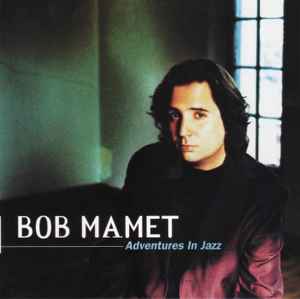 Bob Mamet - Adventures In Jazz album cover