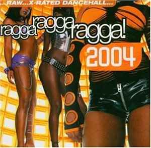 Various - Ragga Ragga Ragga! 2004