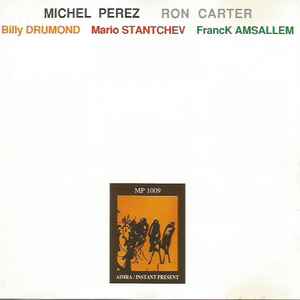 Toujours : body and soul / Michel Perez, guit. Ron Carter, cb | Pérez, Michel (1932-1990). Guit.