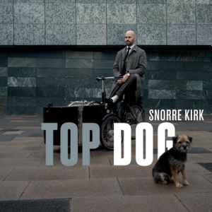 Snorre Kirk - Top Dog album cover