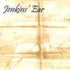 Jenkins' Ear* - Songs Of The Sea