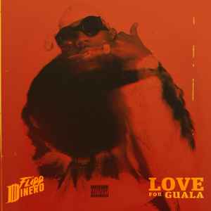 Flipp Dinero - Love For Guala album cover