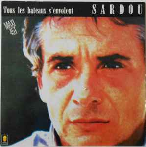 Michel Sardou - Tous Les Bateaux S'Envolent album cover