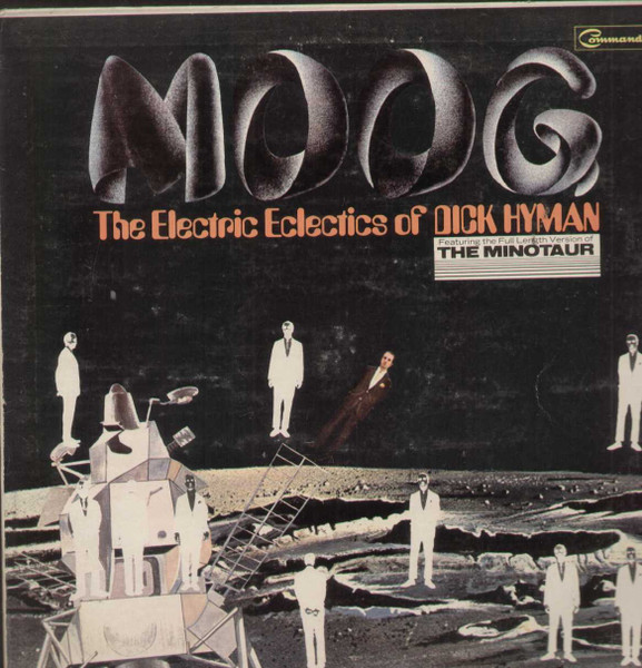 Dick Hyman - Moog - The Electric Eclectics Of Dick Hyman | Releases |  Discogs