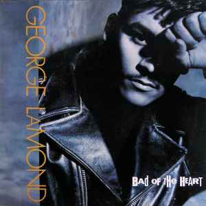 George LaMond - Bad Of The Heart album cover
