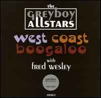 West Coast Boogaloo - The Greyboy Allstars With Fred Wesley