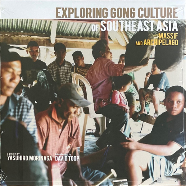 Exploring Gong Culture In SouthEast Asia: Massif And Archipelago