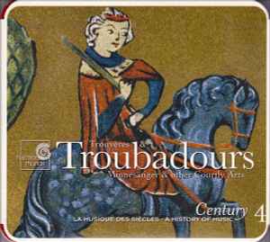 Trouvères & Troubadours (Minnesänger & Other Courtly Arts) - Various