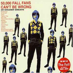 The Fall - 50,000 Fall Fans Can't Be Wrong - 39 Golden Greats album cover