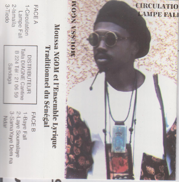 télécharger l'album Moussa N'Gom, L'Ensemble Lyrique Traditionnel Du Senegal - Ciculation Lampe Fall