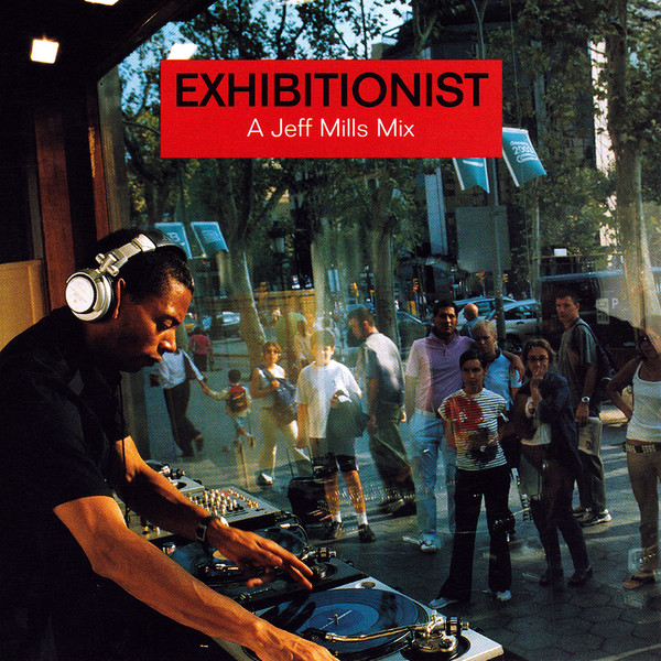 Jeff Mills – Exhibitionist - A Jeff Mills Mix (2004, CD) - Discogs