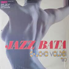 Chucho Valdes – Jazz Bata (1973, Vinyl) - Discogs