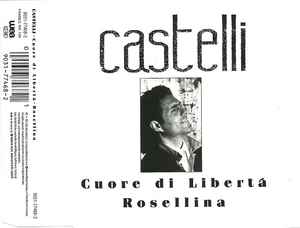 Gino Castelli - Cuore Di Libertá • Rosellina album cover