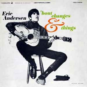 Eric Andersen (2) - 'Bout Changes & Things album cover