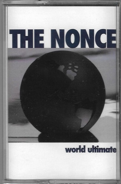 The Nonce - World Ultimate | Releases | Discogs