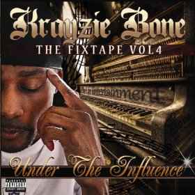 Krayzie Bone – The Fixtape Vol.4: Under The Influence (2011, CD
