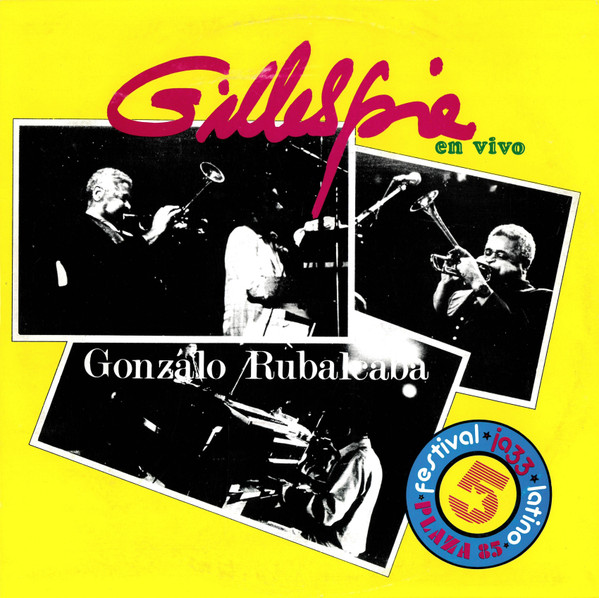 télécharger l'album Download Dizzy Gillespie Y Gonzalo Rubalcaba - Gillespie En Vivo album
